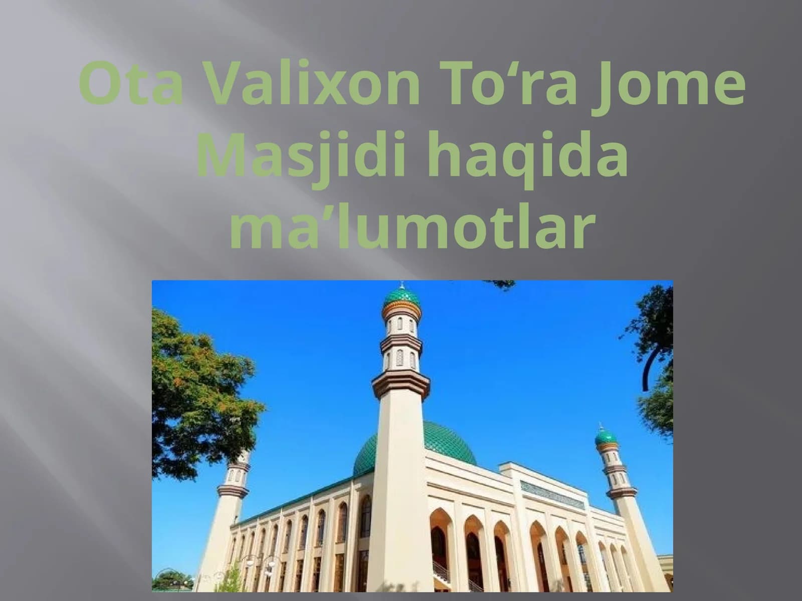 Ota Valixon To‘ra Jome Masjidi haqida ma’lumotlar