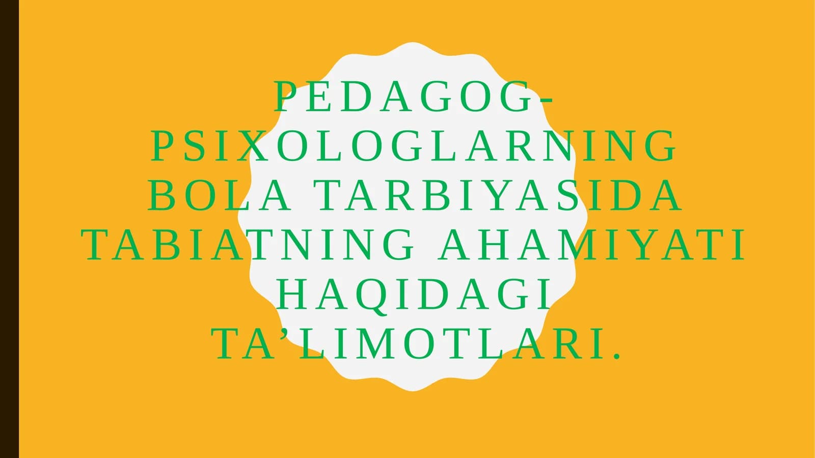 Pedagog-psixologlarning bola tarbiyasida tabiatning ahamiyati haqidagi ta’limotlari