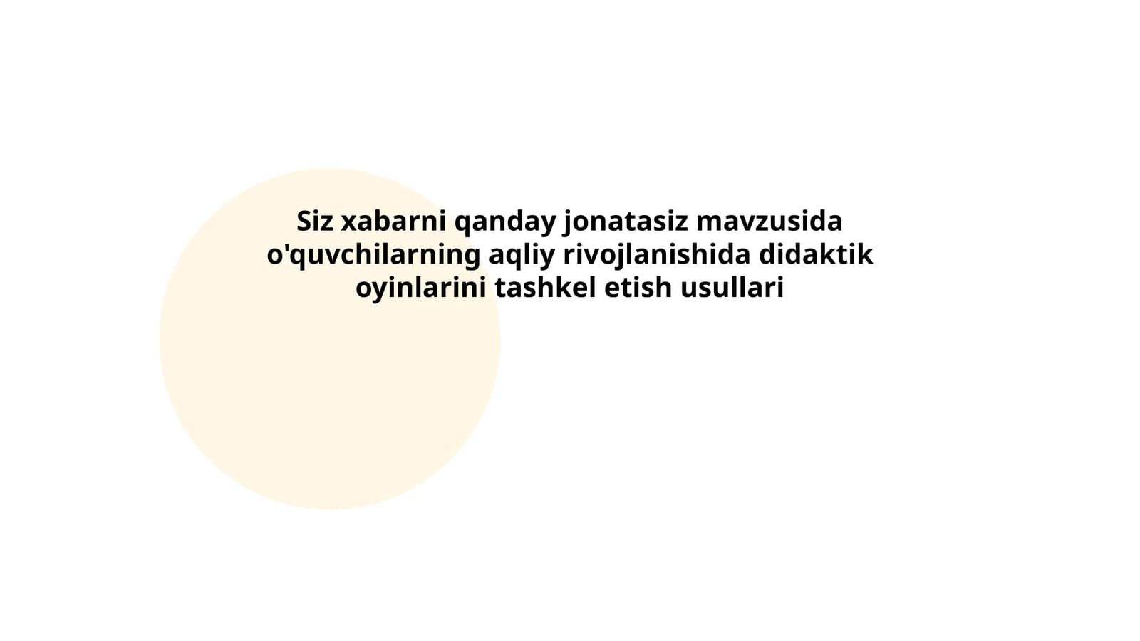 "Siz xabarni qanday jo'natasiz?" mavzusida o'quvchilarning aqliy rivojlanishi