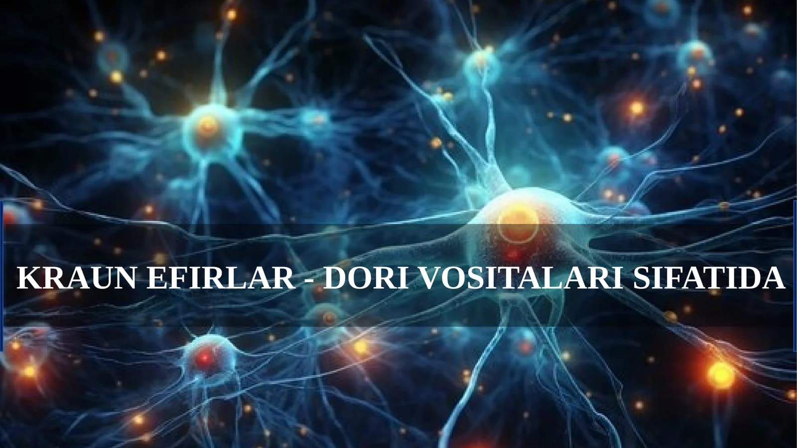 KRAUN EFIRLAR - DORI VOSITALARI