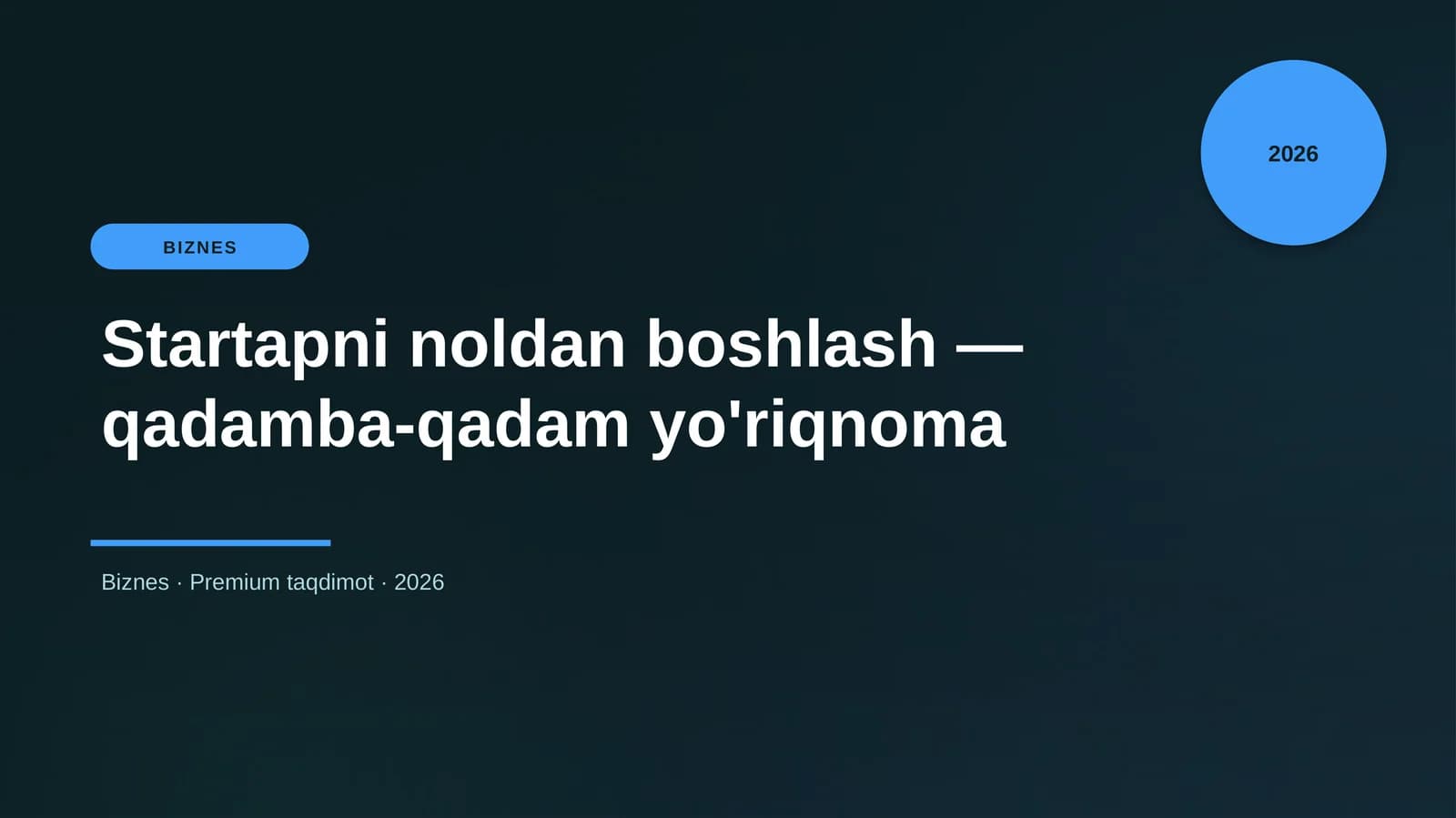 Startapni noldan boshlash — qadamba-qadam yo'riqnoma