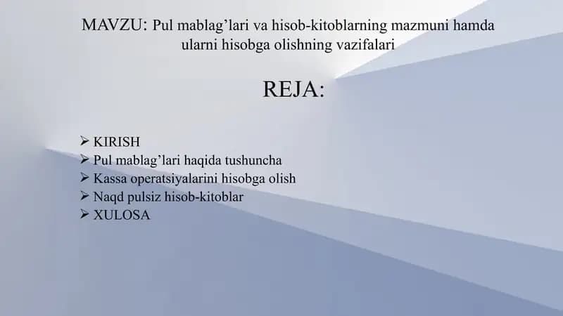 Pul mablag’lari va hisob-kitoblarning mazmuni hamda ularni hisobga olishning vazifalari