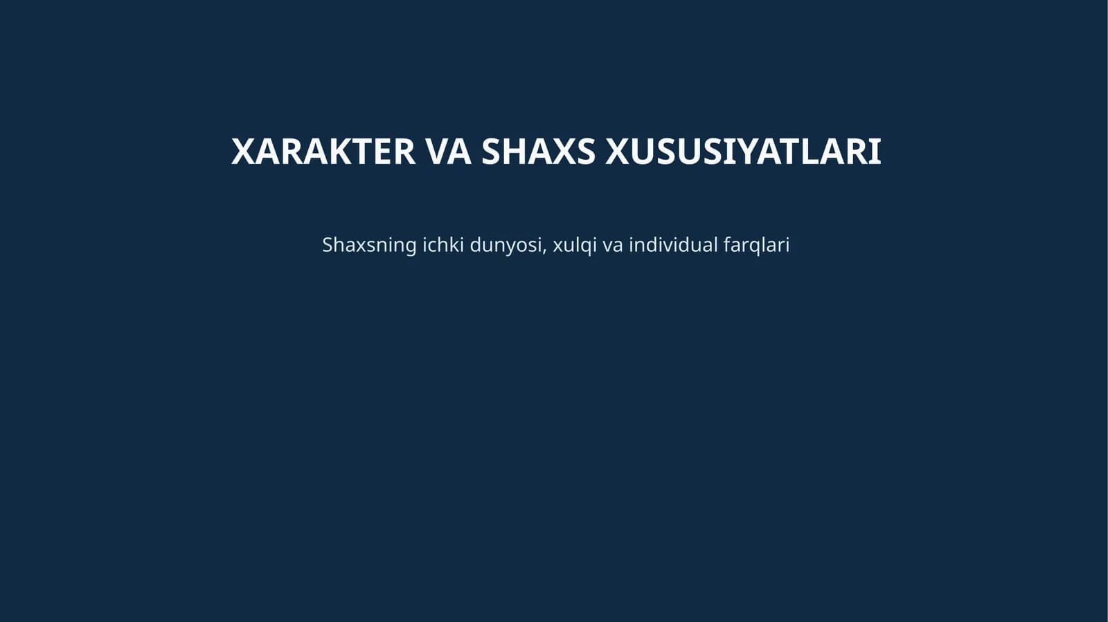 XARAKTER VA SHAXS XUSUSIYATLARI