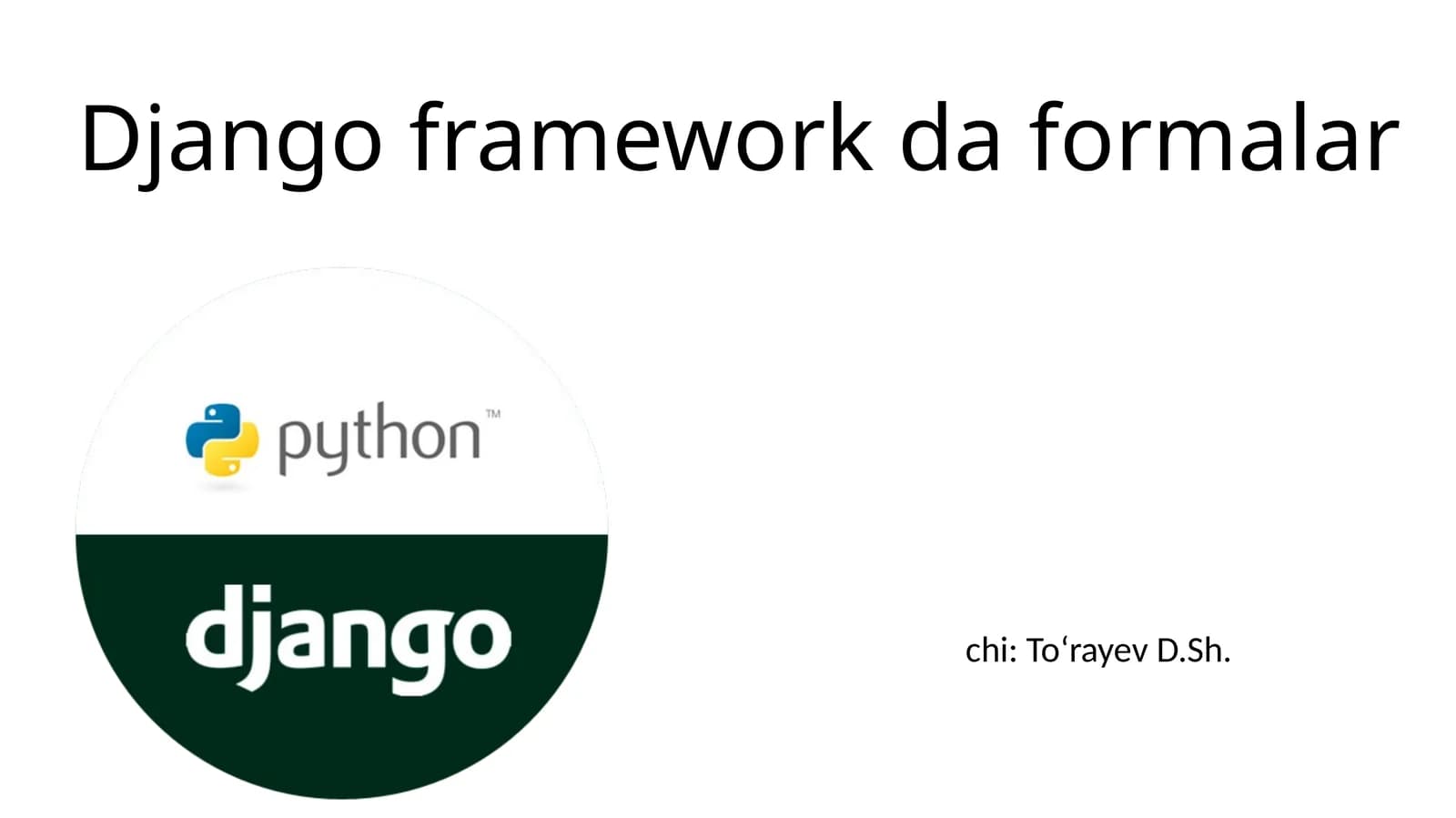 Django framework da formalar