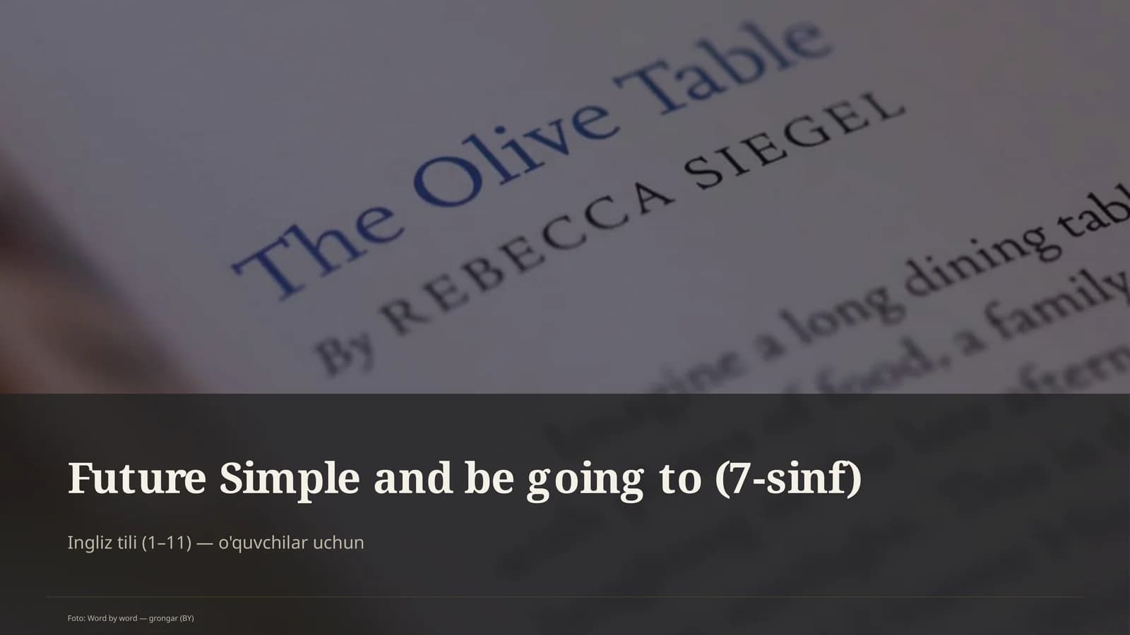 Future Simple and be going to (7-sinf) Ingliz tili (1– 11) — o'quvchilar uchun