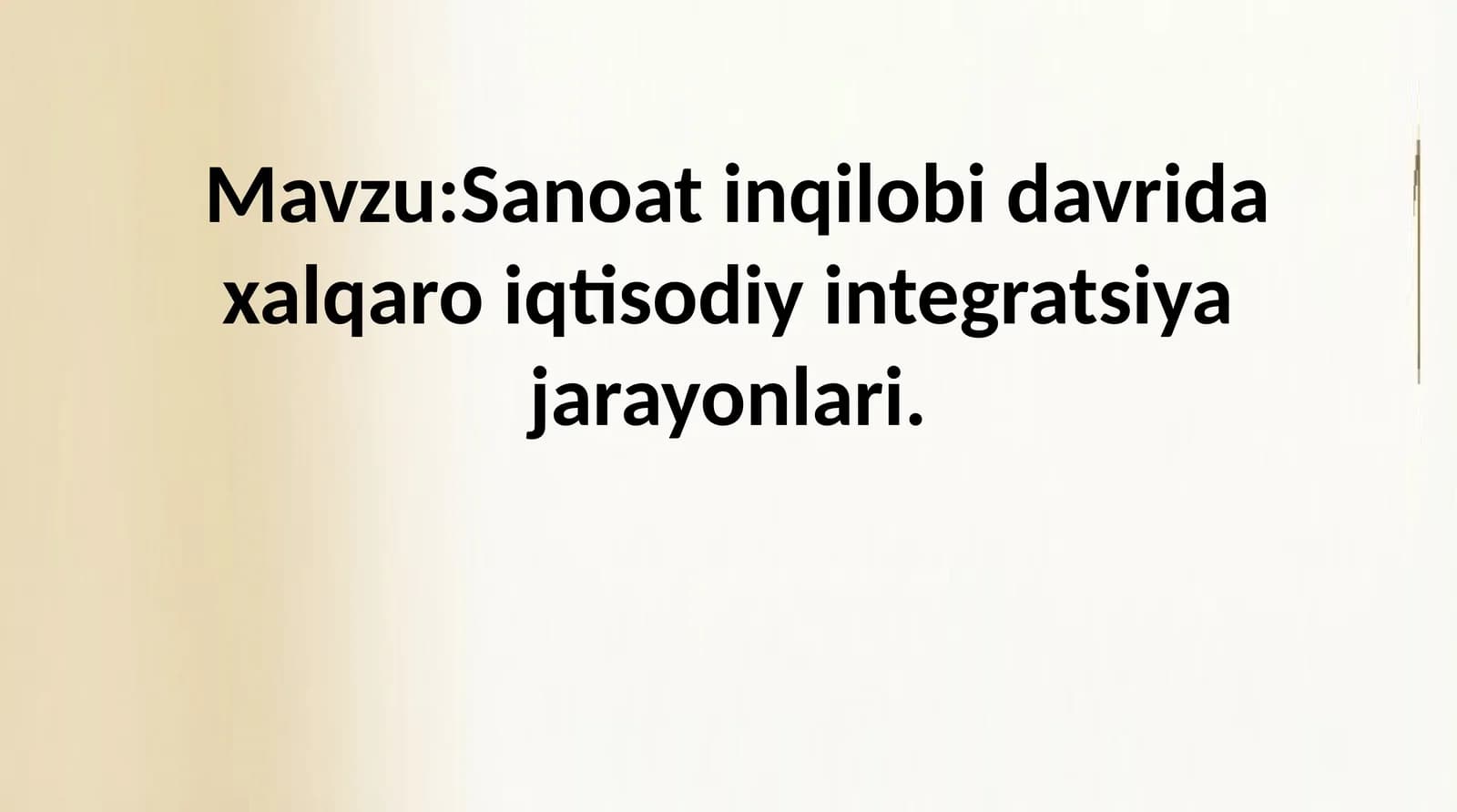 Sanoat inqilobi davrida xalqaro iqtisodiy integratsiya jarayonlari.