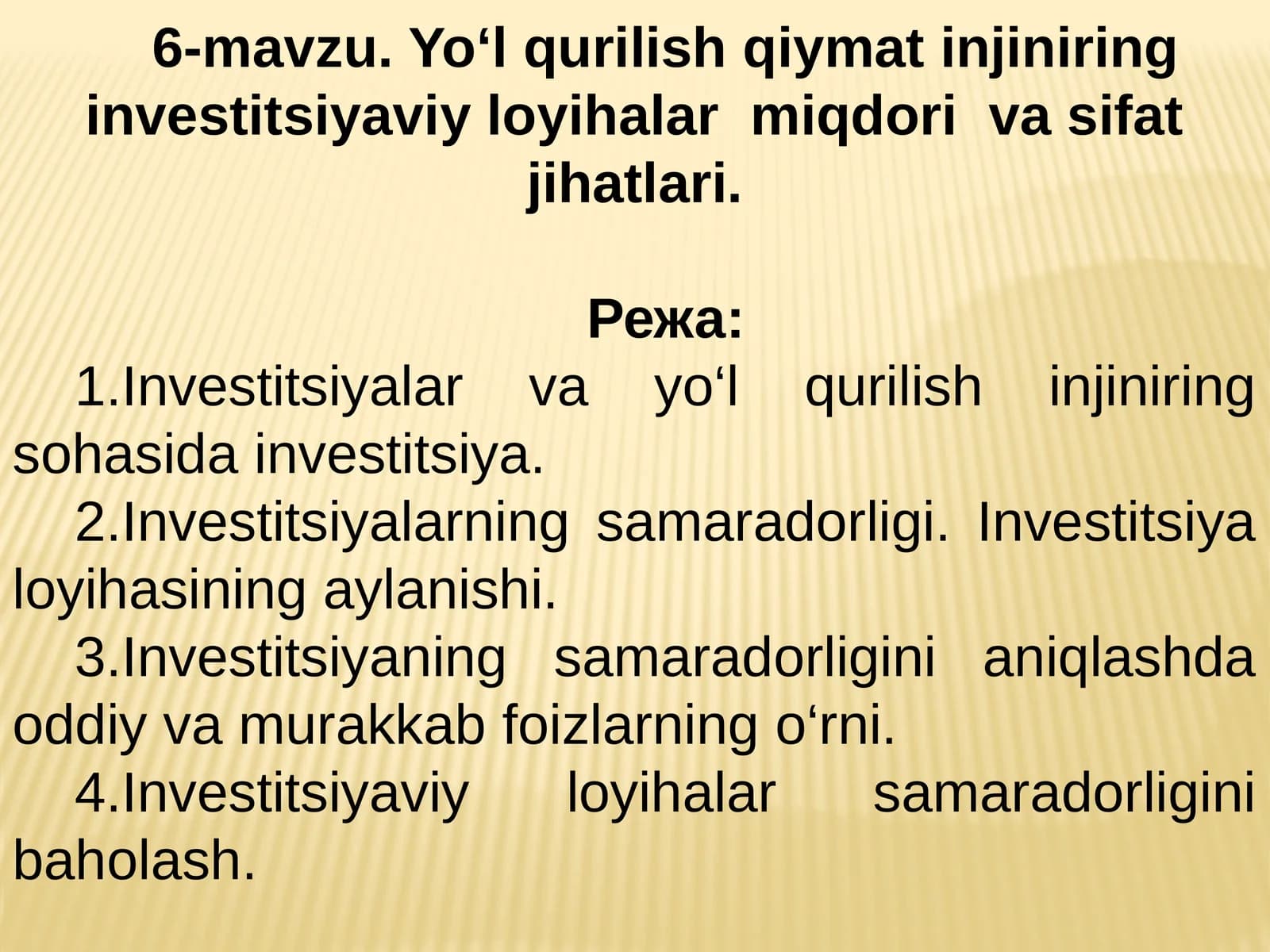 Yo‘l qurilish qiymat injiniring investitsiyaviy loyihalar miqdori va sifat jihatlari