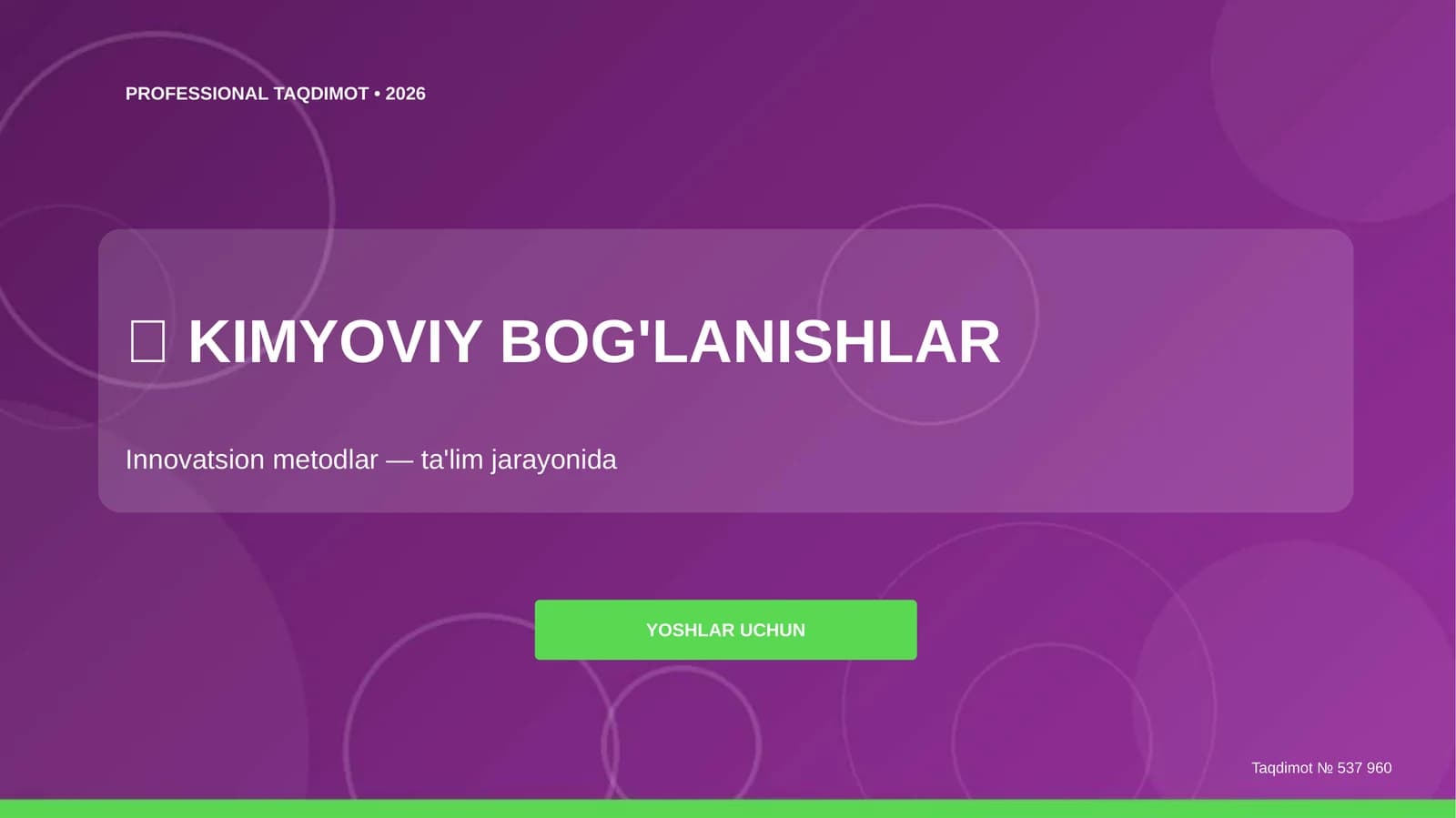 Kimyoviy bog'lanishlar: innovatsion metodlar (ta'lim jarayonida) [yoshlar uchun]
