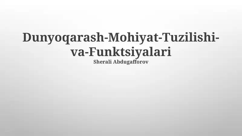Dunyoqarashning Mohiyati, Dunyoqarashning Vazifalari, Dunyoqarashning Tuzuilishi