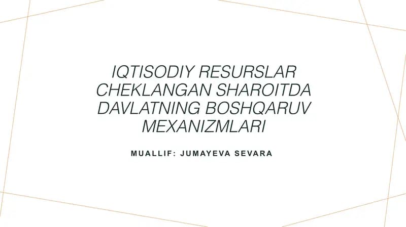 Iqtisodiy resurslar cheklangan sharoitda davlatning boshqaruv mexanizmlari