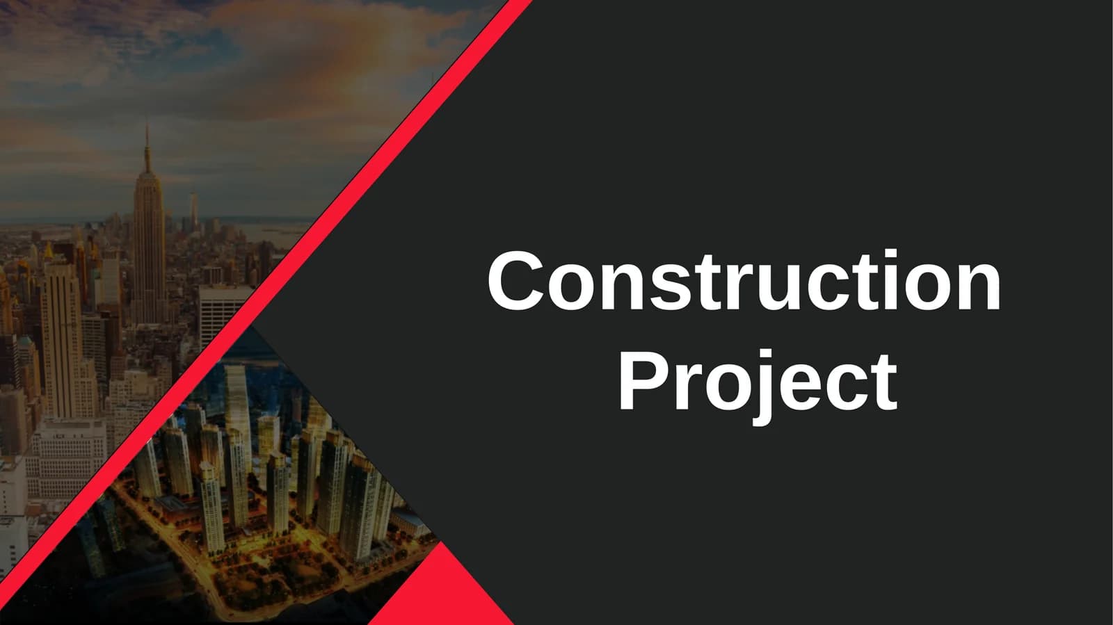 Construction