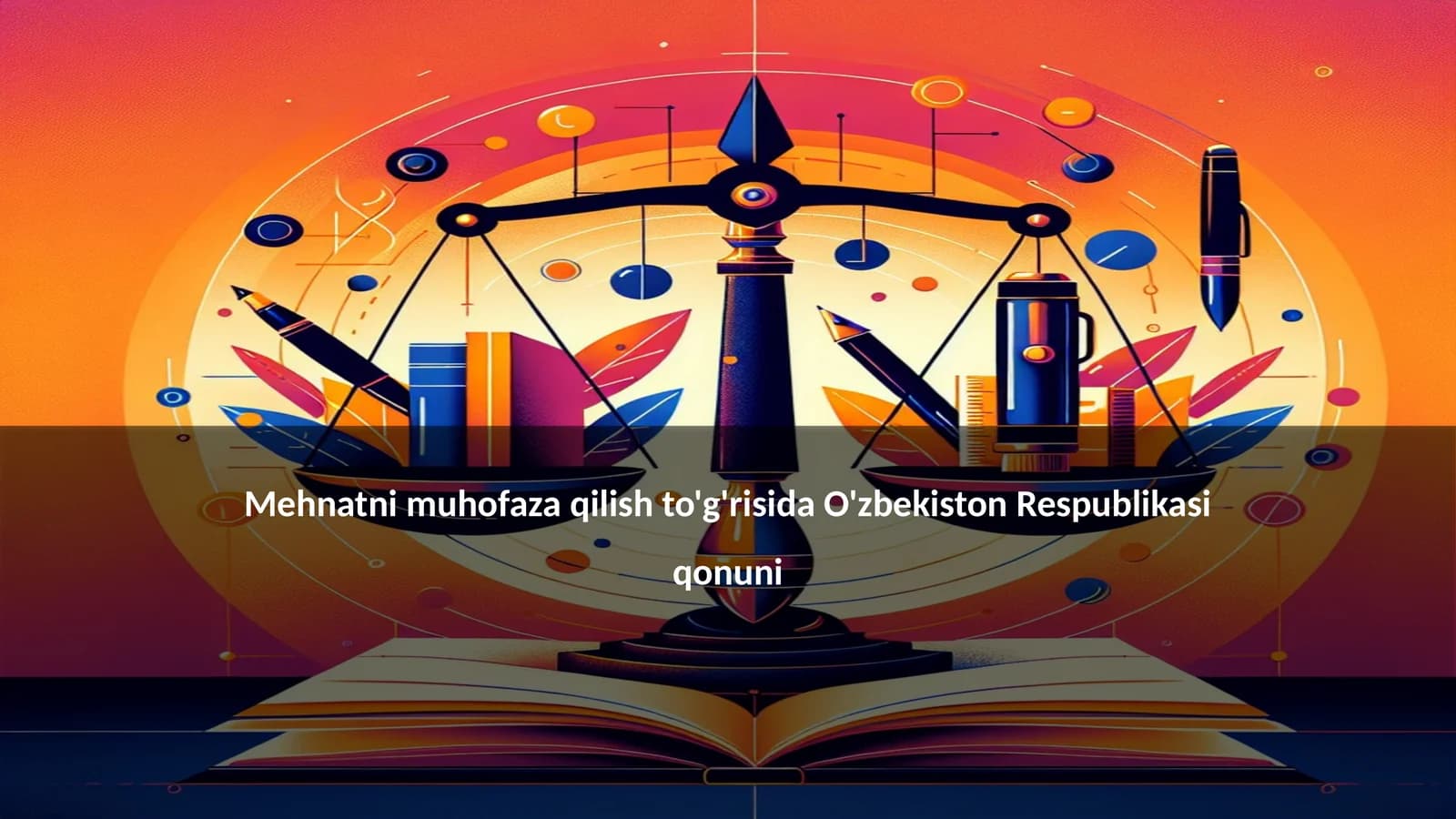 Mehnatni muhofaza qilish to'g'risida O'zbekiston Respublikasi qonuni