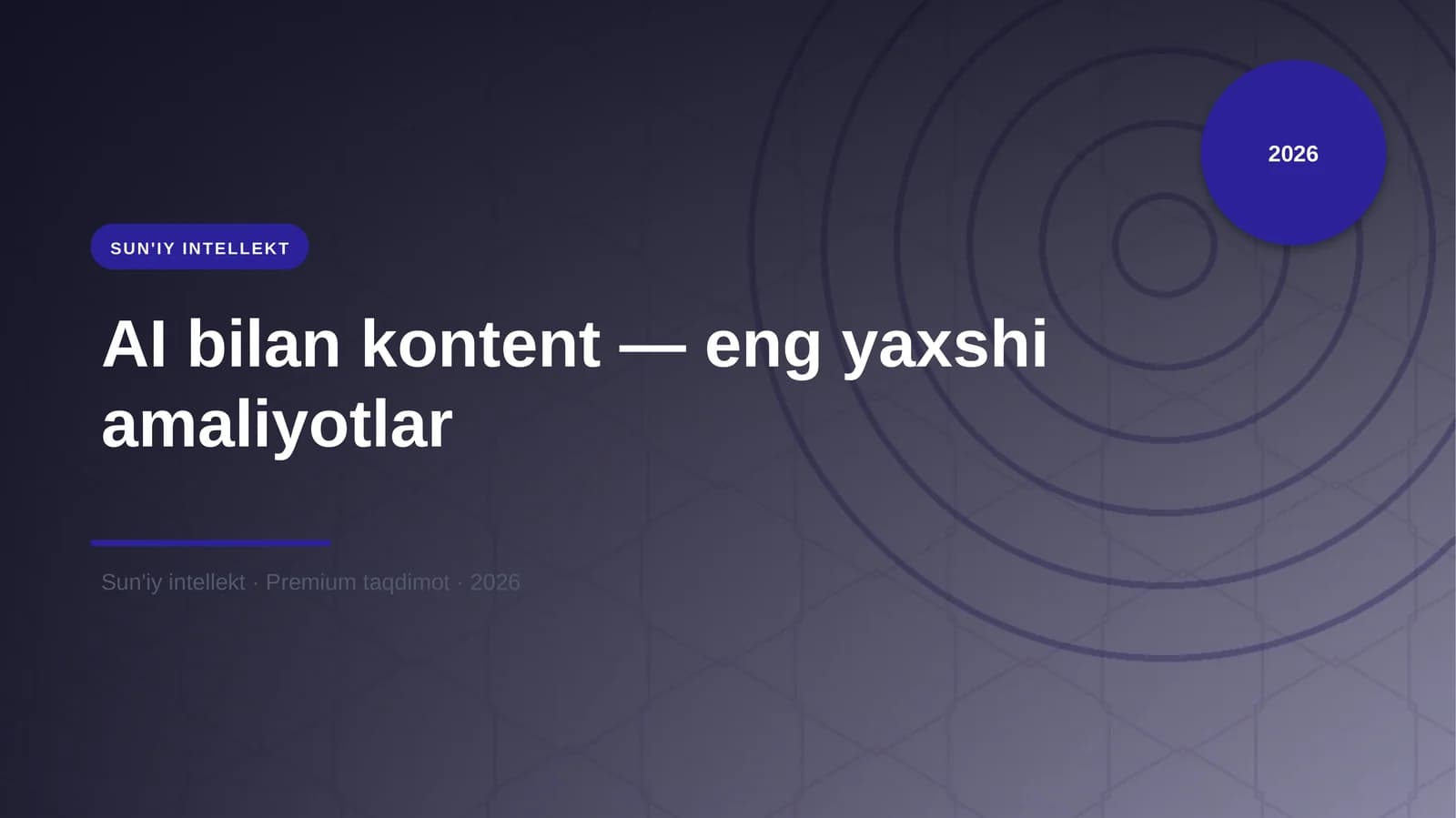AI bilan kontent — eng yaxshi amaliyotlar