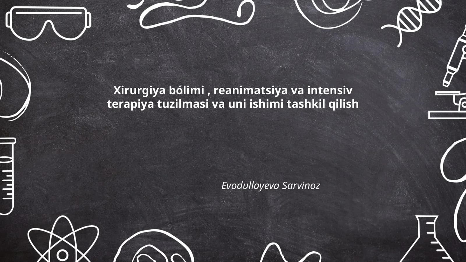 Xirurgiya bólimi, reanimatsiya va intensiv terapiya tuzilmasi va uni ishimi tashkil qilish