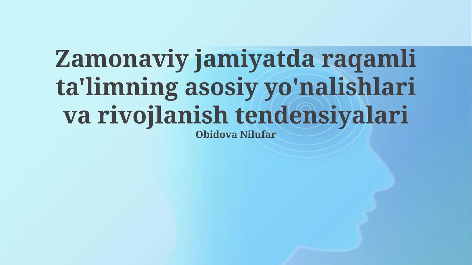 Zamonaviy jamiyatda raqamli ta'limning asosiy yo'nalishlari va rivojlanish tendensiyalari