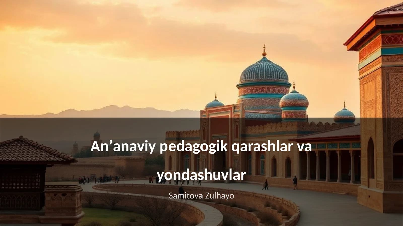 Anʼanaviy pedagogik qarashlar va yondashuvlar