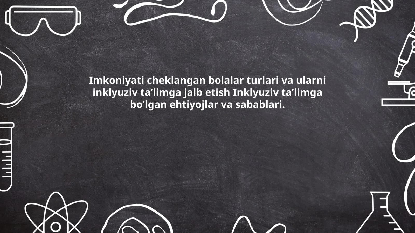 Imkoniyati cheklangan bolalar turlari va ularni inklyuziv ta’limga jalb etish