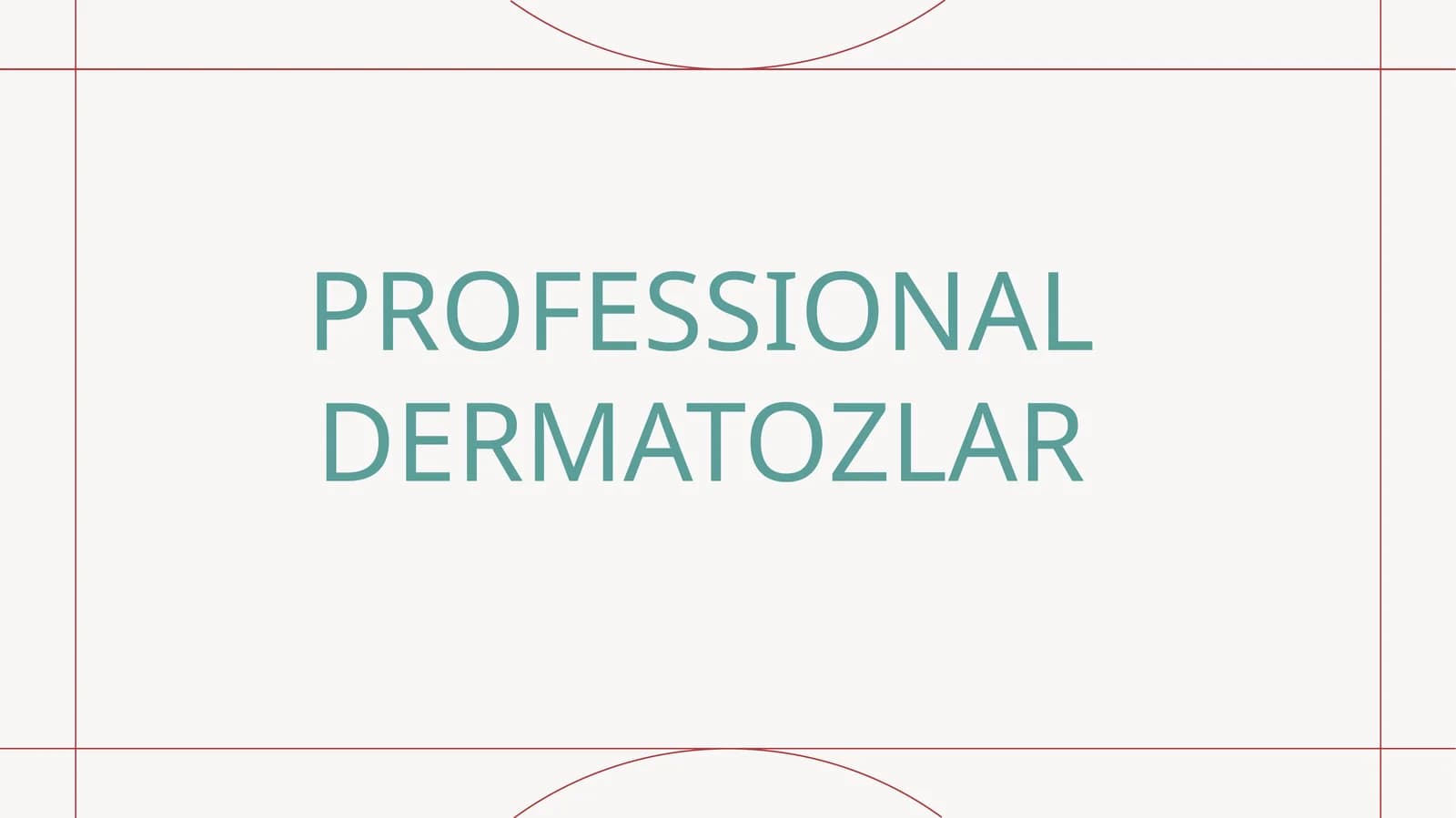 PROFESSIONAL DERMATOZLAR