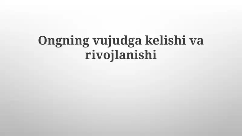Ongning vujudga kelish va rivojlanishi