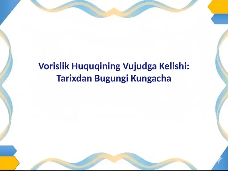 Vorislik Huquqi: Asoslar va Ahamiyati
