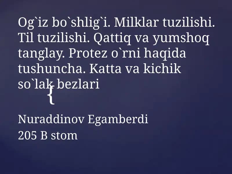 Og`izbo`shlig`i.Milklartuzilishi.Tiltuzilishi.Qattiqvayumshoqtanglay.Protezo`rnihaqidatushuncha.Kattavakichikso`lakbezlari
