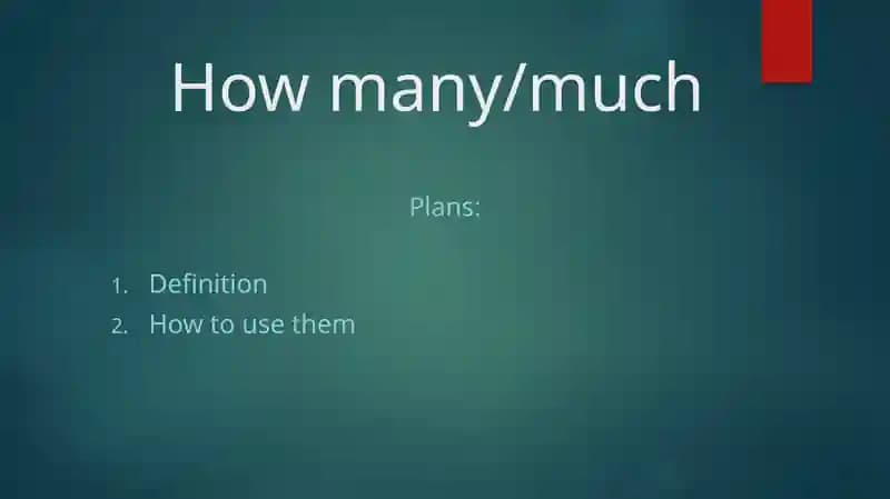 How many/much