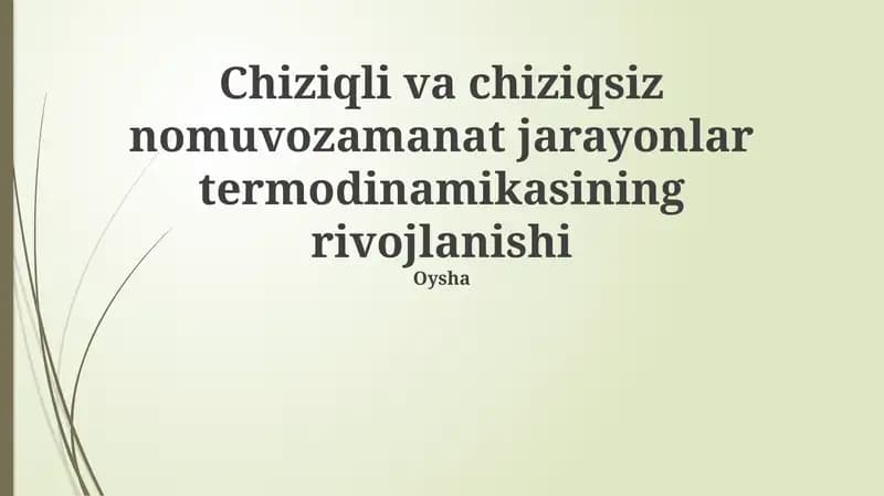 Chiziqli va chiziqsiz nomuvozamanat jarayonlar termodinamikasining rivojlanishi