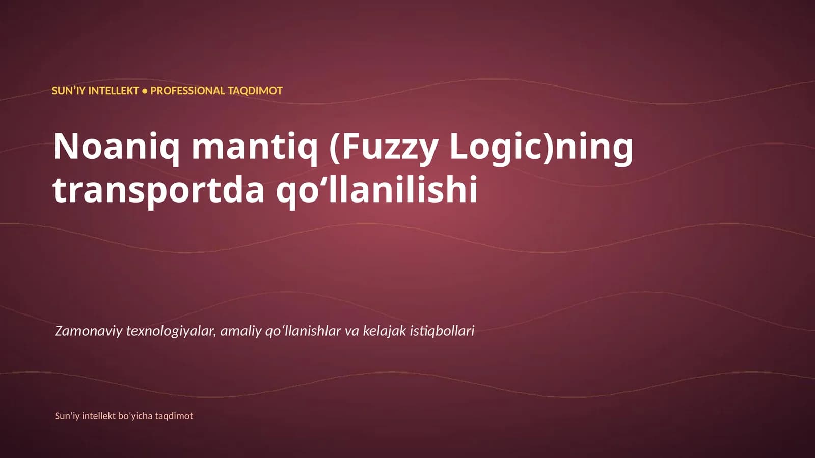 Noaniq mantiq (Fuzzy Logic)ning transportda qoʻllanilishi