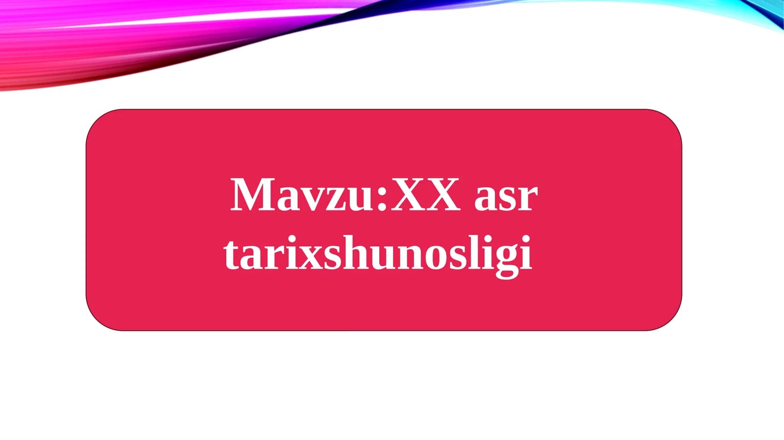 XX asr tarixshunosligi
