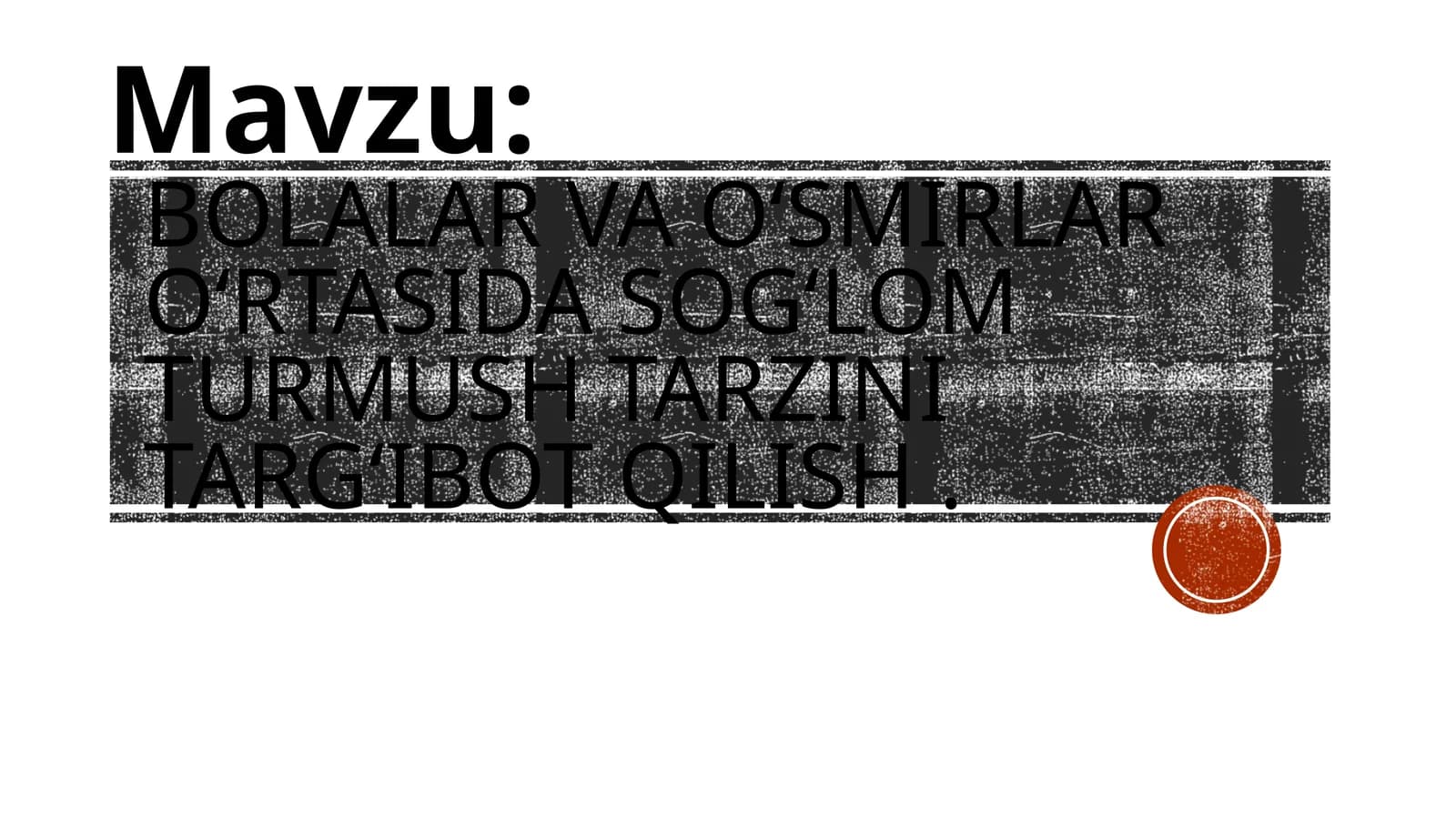 Bolalar vaoʻsmirlar oʻrta-sida sogʻlom turmush tarzini targʻib qilish