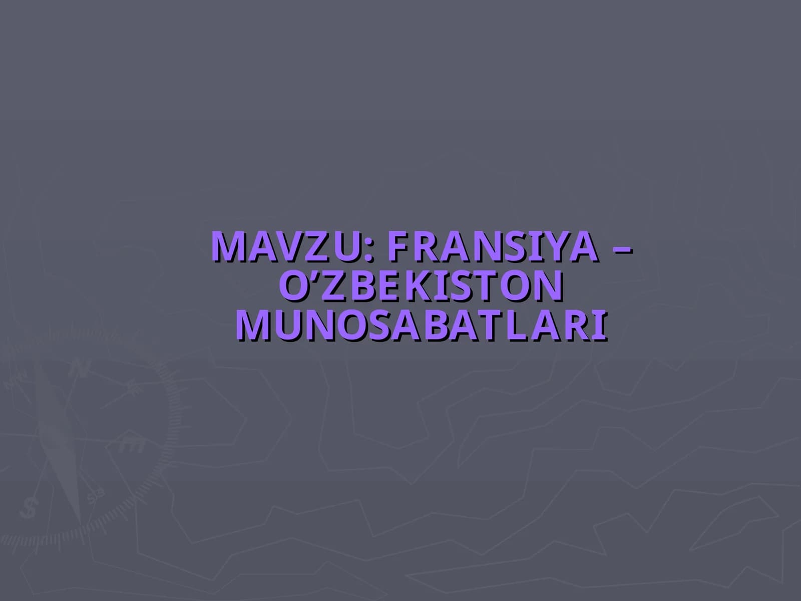 FRANSIYA O’ZBEKISTON MUNOSABATLARI