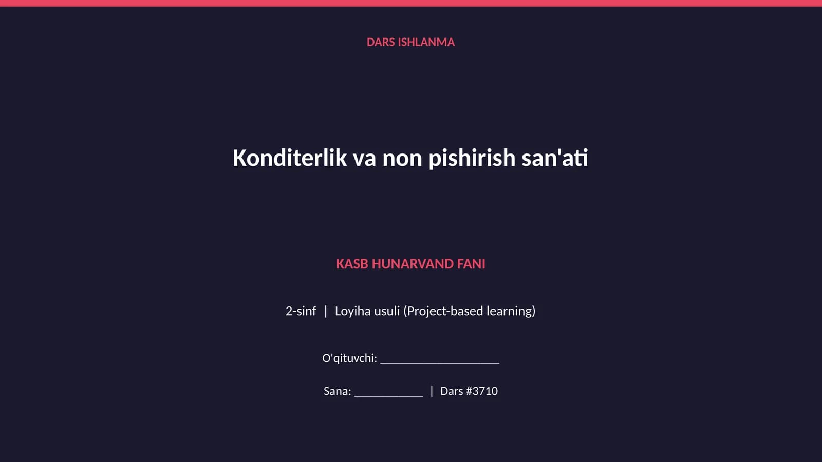Konditerlik va non pishirish san'ati DARS ISHLANMA
