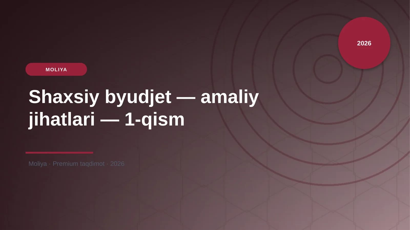 Shaxsiy byudjet — amaliy jihatlari — 1-qism