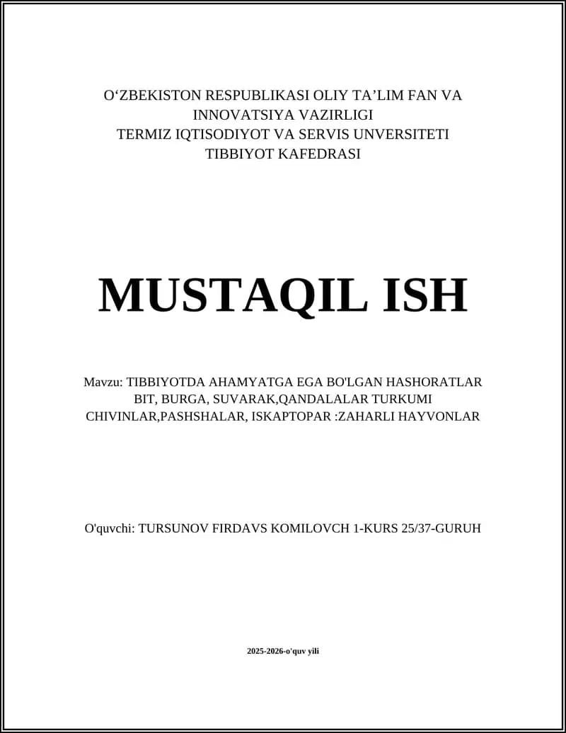 TIBBIYOTDA AHAMYATGA EGA BO'LGAN HASHORATLAR BIT, BURGA, SUVARAK,QANDALALAR TURKUMI CHIVINLAR,PASHSHALAR, ISKAPTOPAR:ZAHARLI HAYVONLAR