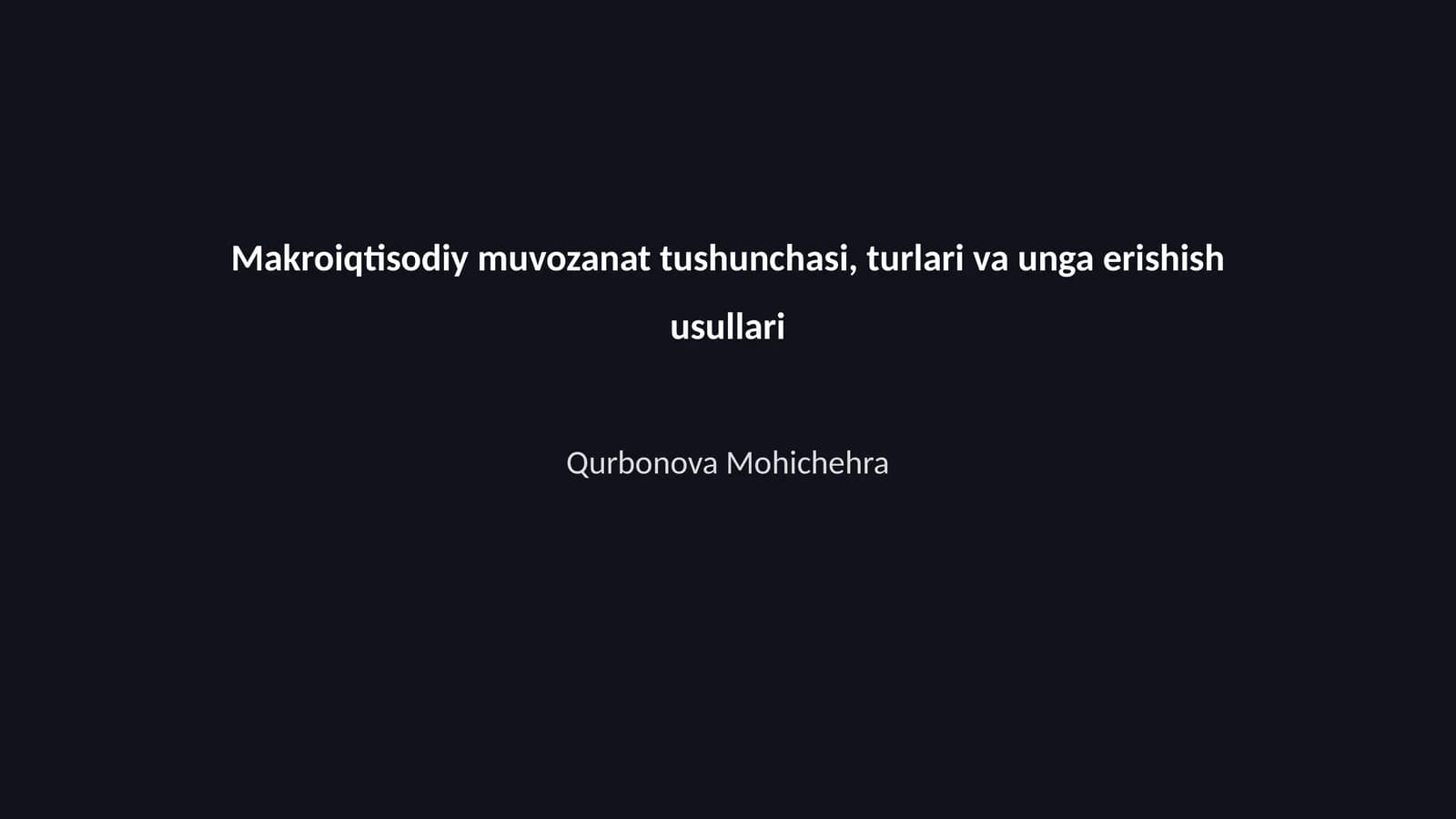 Makroiqtisodiy muvozanat tushunchasi, turlari va unga erishish usullari