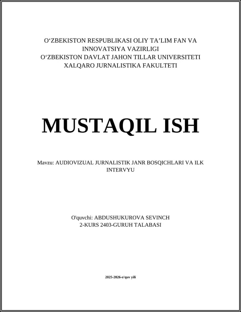 AUDIOVIZUAL JURNALISTIK JANR BOSQICHLARI VA ILK INTERVYU
