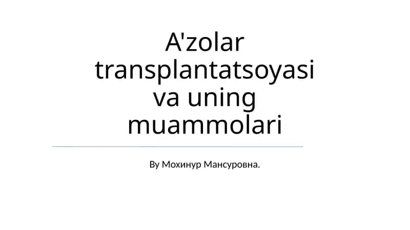 A'zolar transplantatsoyasi va uning muammolari