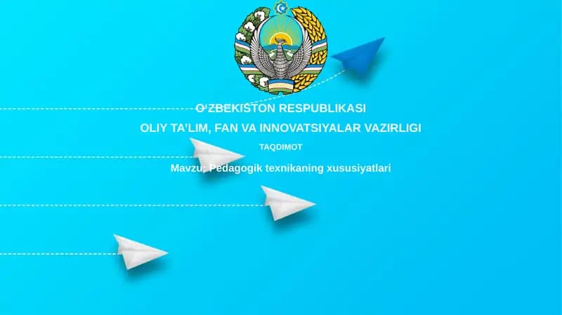 Pedagogiktexnikaningxususiyatlari