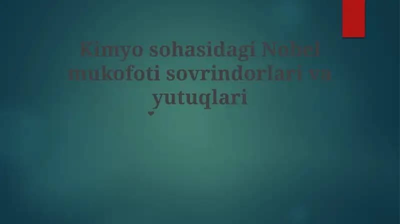 Kimyo sohasidagi Nobel mukofoti sovrindorlari va yutuqlari
