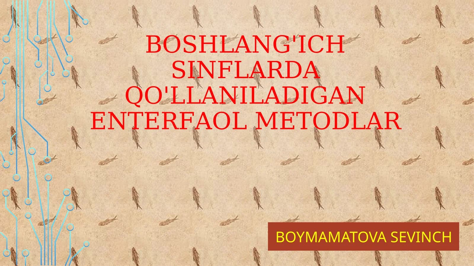 Boshlang'ich sinflarda qo'llaniladigan enterfaol metodlar