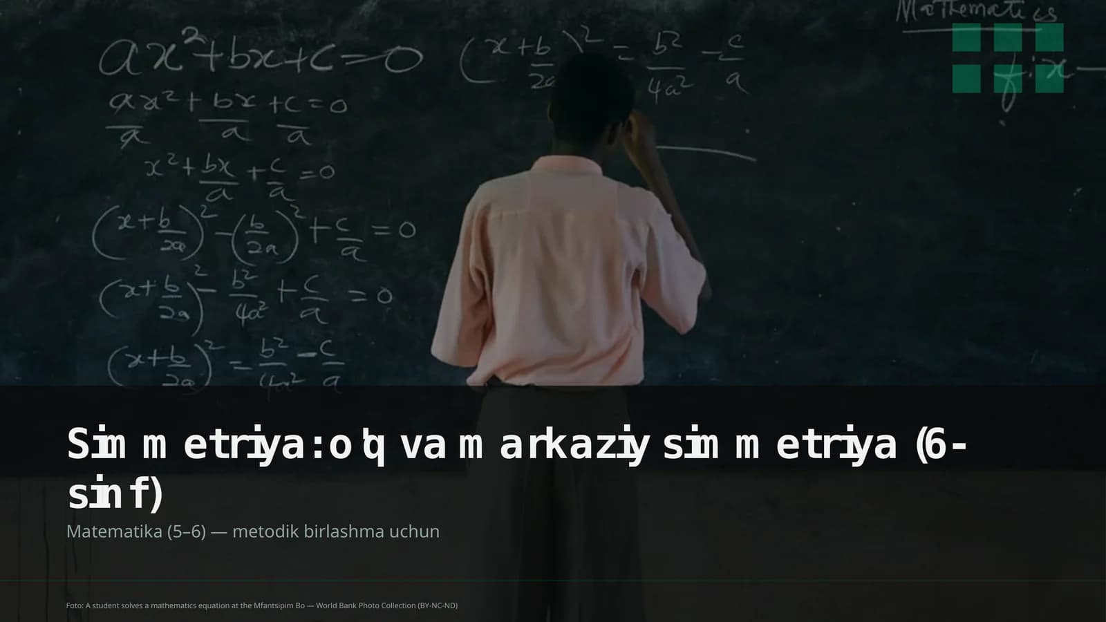 Simmetriya: o'q va markaziy simmetriya (6-sinf)