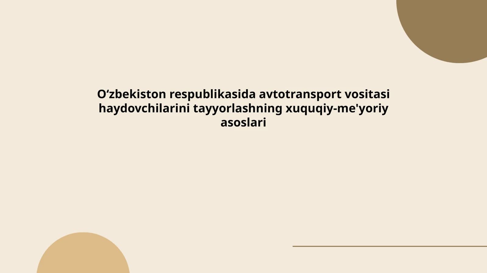 O'zbekiston respublikasida avtotransport vositasi haydovchilarini tayyorlashning xuquqiy-me'yoriy asoslari