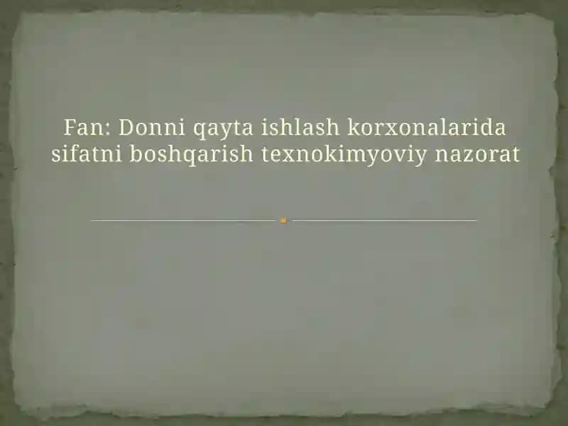 Donni qayta ishlash korxonalarida sifatni boshqarish texnokimyoviy nazorat