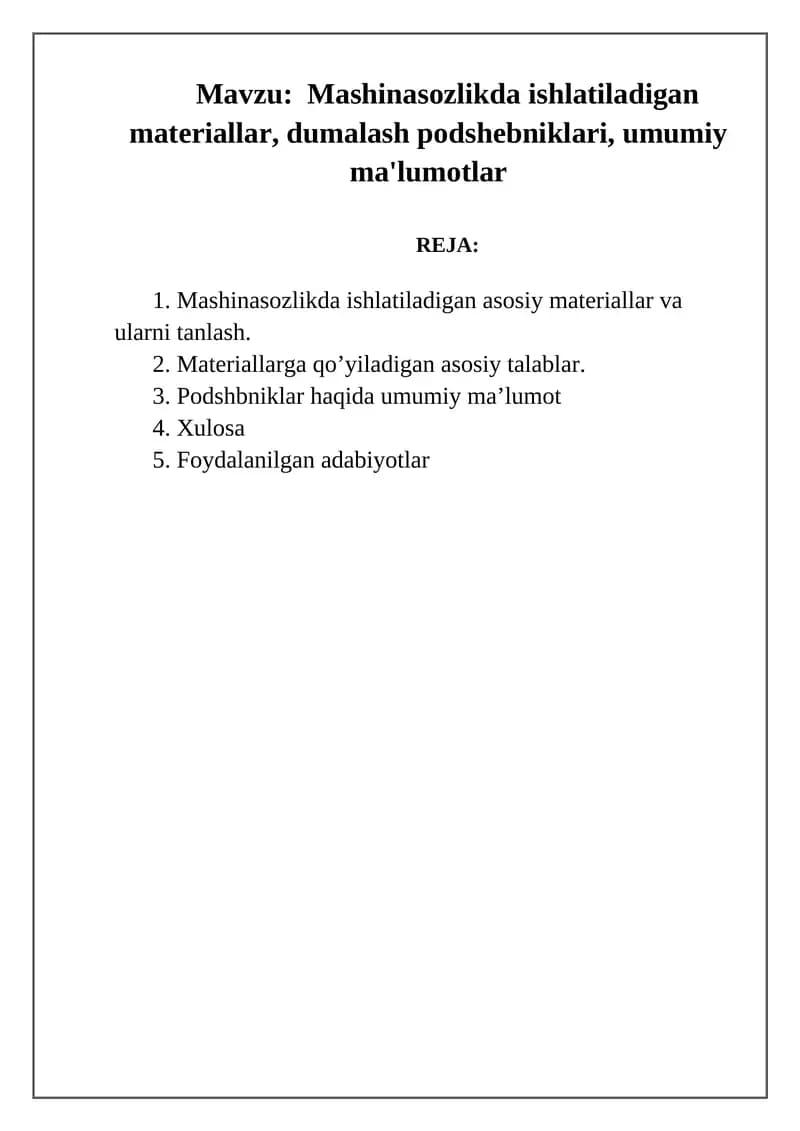 Mashinasozlikda ishlatiladigan materiallar, dumalash podshebniklari, umumiy ma'lumotlar