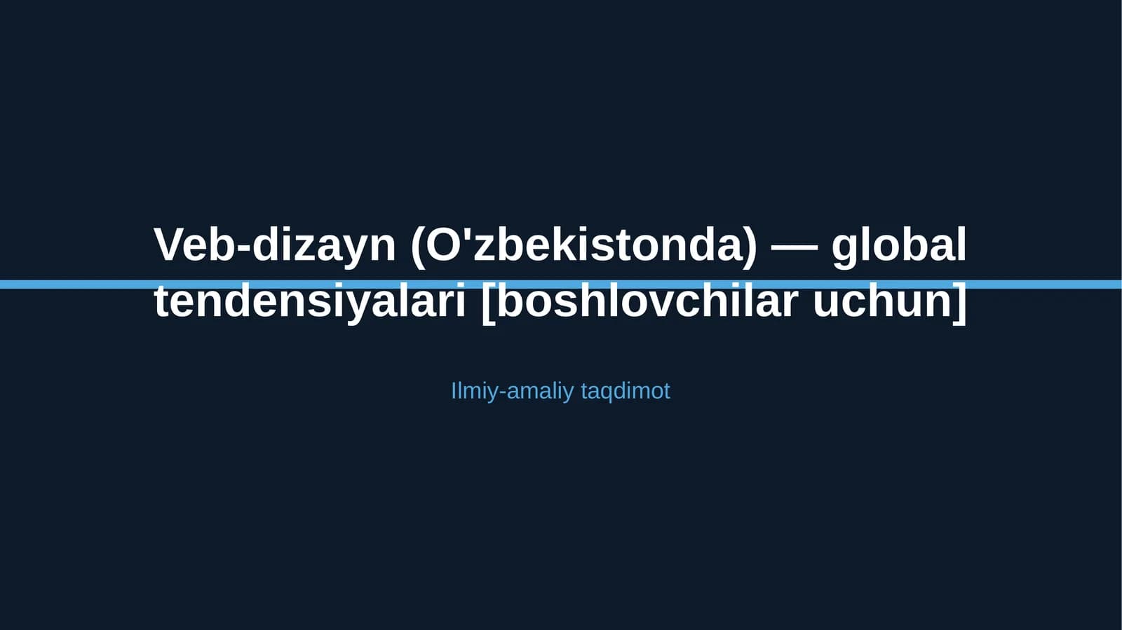 Veb-dizayn (O'zbekistonda) — global tendensiyalari [boshlovchilar uchun]