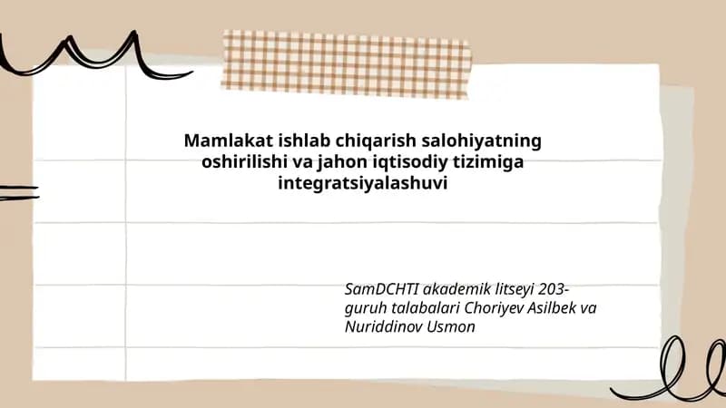 Mamlakat ishlab chiqarish salohiyatning oshirilishi va jahon iqtisodiy tizimiga integratsiyalashuvi