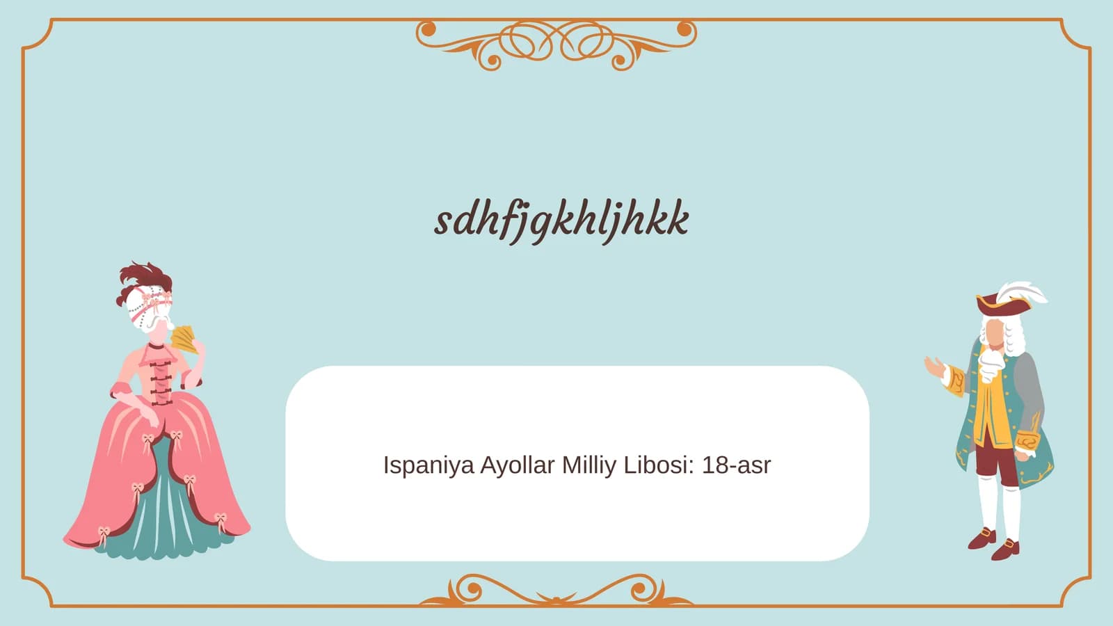 Ispaniya Ayollar Milliy Libosi: 18-asr
