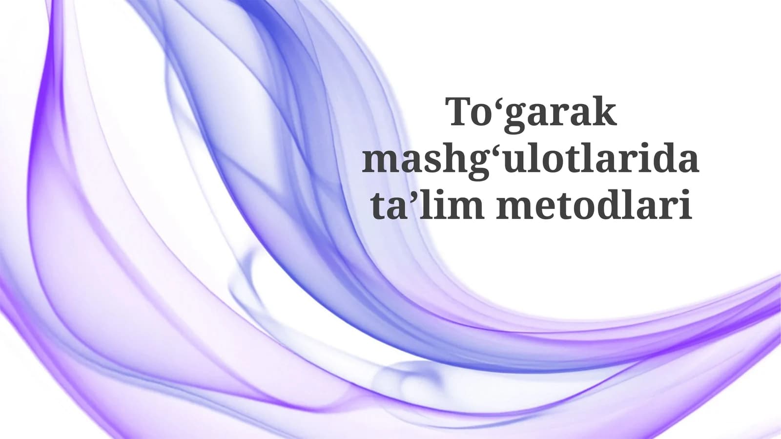To'garak mashg'ulotlari idato'lim metodlari