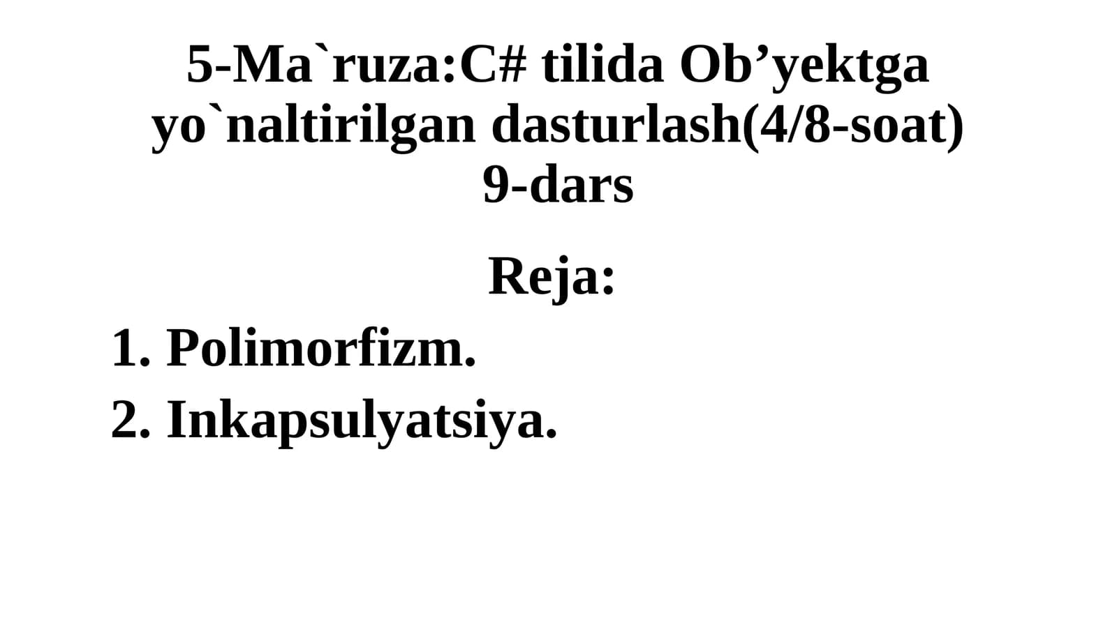 C# tilida Ob’yektga yo`naltirilgan dasturlash