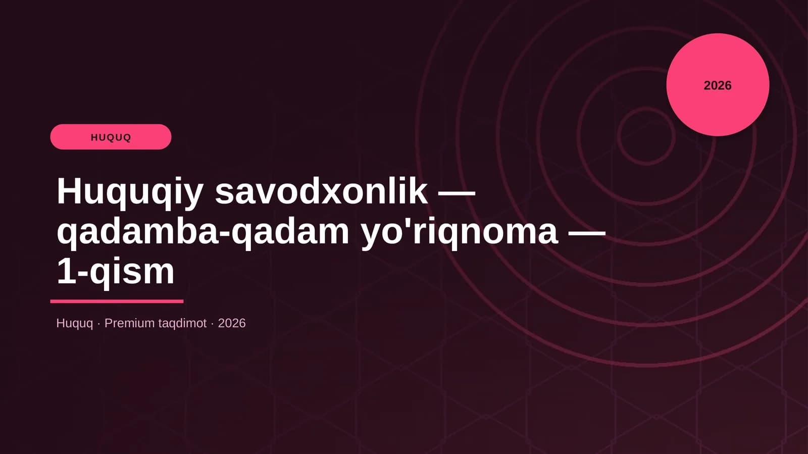 Huquqiy savodxonlik — qadamba-qadam yo'riqnoma — 1-qism